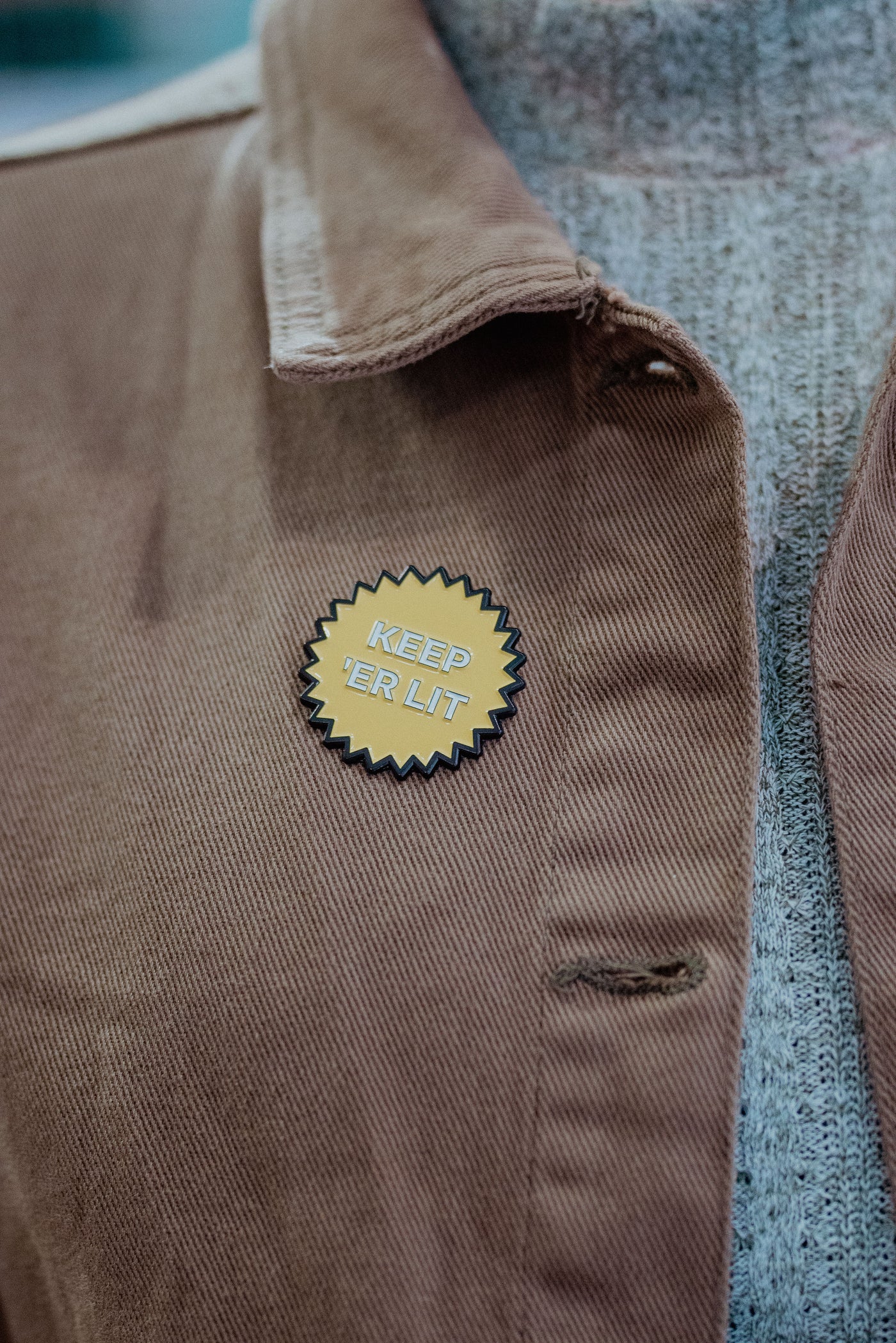 BIG Keep 'Er Lit | Born and Bred Pin