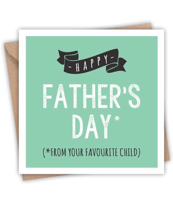 Happy Father's Day (From Your Favourite Child) Card | Lainey K