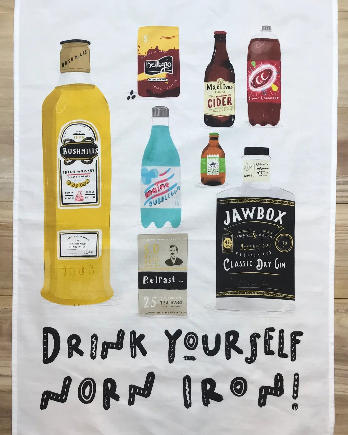 Drink Yourself Tea Towel