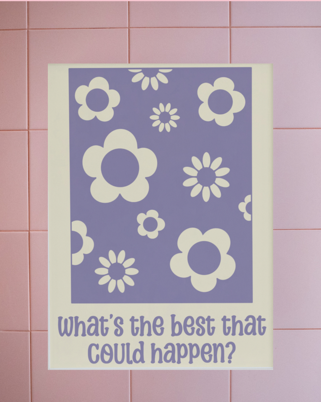 What's The Best That Could Happen? Print | Dochas Design Studio